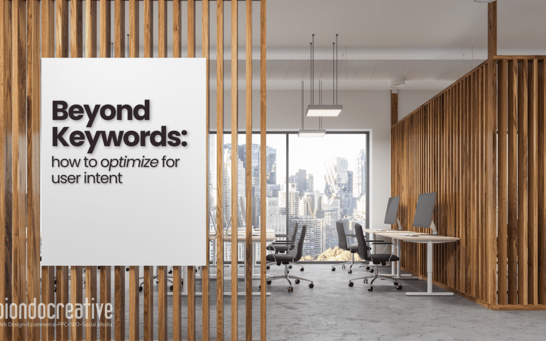 Beyond Keywords: How to Optimize for User Intent in 2025