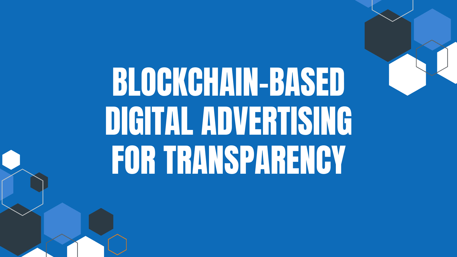 Blockchain-Based Digital Advertising for Transparency